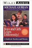 Boys and Girls Learn Differently!: A Guide for Teachers and Parents