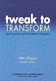 Tweak to Transform: Improving Teaching - A Practical Handbook for School Leaders (Leadership for Learning)