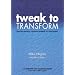 Tweak to Transform: Improving Teaching - A Practical Handbook for School Leaders (Leadership for Learning)