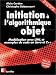 Book Initiation à l'algorithmique Objet : Modélisation avec UML et exemples de code java et C++