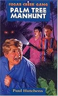 Palm Tree Manhunt (Sugar Creek Gang Series)