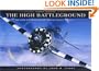 The High Battleground: Air to Air with World War II's Greatest Combat Aircraft (Flying Legends)