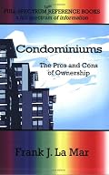 Condominiums: Buying and Selling in Today's Market (Windstorm Creative's Full Spectrum Reference Books) (Full Spectrum Information Library Series) (Full Spectrum Information Library Series)