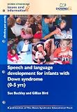 Product details for Speech and Language Development for Infants with Down Syndrome (0-5 Years) (Down Syndrome Issues & Information)