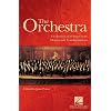 The Orchestra: A Collection of 23 Essays on Its Origins and Transformations (Book)