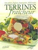 Revue Editions SAEP  / Terrines fraîcheur : Vite prêtes, légères, étonnantes, délicieuses
