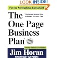 The One Page Business Plan for the Professional Consultant by James T. Horan; Jr. Foreword Tom Peters