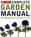 Collins Complete Garden Manual: The Only Garden Book You'll Ever Need by Adam Pasco