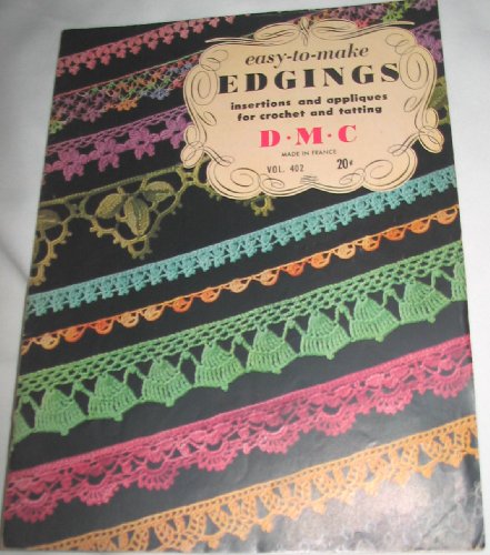 Easy-To-Make Edgings, Insertions and Appliques for Crochet and Tatting Volume 402