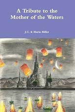 A Tribute To The Mother Of The Waters 