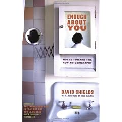 Enough About You: Notes Toward the New Autobiography