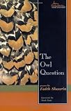 Owl Question: Poems (Swenson Poetry Award)