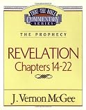 Thru the Bible Commentary: Revelation Chapters 14-22