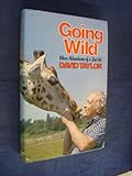 Going wild : more adventures of a zoo vet