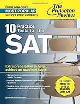 10 Practice Tests for the SAT: For Students taking the SAT in 2015 or January 2016 (College Test Preparation)