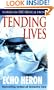 Tending Lives: Nurses on the Medical Front