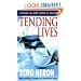 Tending Lives: Nurses on the Medical Front
