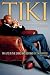  : Tiki: My Life in the Game and Beyond