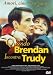 Quando Brendan Incontra Trudy