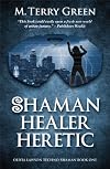 Shaman, Healer, Heretic