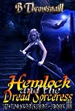 Hemlock and the Dread Sorceress (The Maker's Fire Book 3)