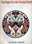 The Paper Cut-Out Design Book: A Sourcebook for Creating and Adapting the Heritage of American Folk Art, Polish Wycinanki, Chinese Hua Yang, Japanese Kirigami, German Scherenschnitte, and Others