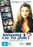 Would I Lie to You?