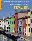 Italien. Geographie, Geschichte, Wirtschaft, Politik - Klaus Rother