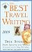 The Best Travel Writing 2009: True Stories from Around the World