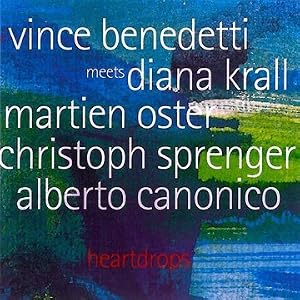 Heartdrops: Vince Benedetti Meets Diana Krall by Vince Benedetti and Diana Krall (Audio CD - 2003) - Import