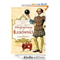Two Gentlemen of Lebowski: A Most Excellent Comedie and Tragical Romance