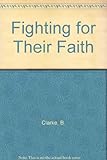 Fighting for their faith