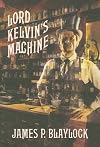 Lord Kelvin's Machine: A Novel
