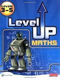 Level Up Maths: Pupil Book (Level 3-5) (Level Up Maths)