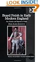 Beard Fetish in Early Modern England: Sex, Gender, and Registers of Value