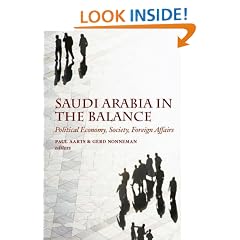 Saudi Arabia in the Balance: Political Economy,Society,Foreign Affairs