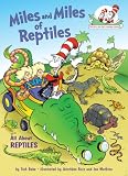 Miles and Miles of Reptiles: All About Reptiles (Cat in the Hat s Learning Library)