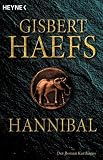 Hannibal: der Roman Karthagos - Gisbert Haefs