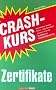Crashkurs Zertifikate. Konstruktionen, Chancen, Risiken - dieses Buch macht Einsteiger fit f�r eine der beliebtesten Anlagemethoden der Welt!