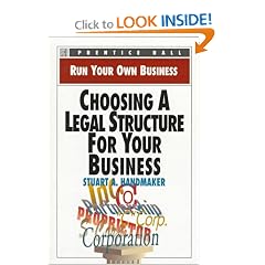 Choosing a Legal Structure for Your Business (Run Your Own Business)