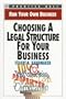 Choosing a Legal Structure for Your Business (Run Your Own Business)