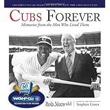 cubs forever memories from the men who lived them