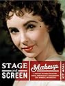 Stage and Screen Makeup: A Practical Reference for Actors, Models, Makeup Artists, Photographers, Stage Managers, and Directors