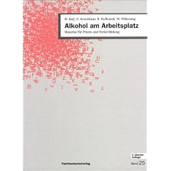 Alkohol am Arbeitsplatz. Material f�r die Praxis und zur Weiterbildung