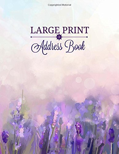 Large Print Address Book (Extra Large Big Print Address Book **8.5 X 11**) (Volume 8)