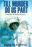 Cover of Till Murder Do Us Part by Barbara Ewing 0738899682