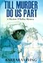 Till Murder Do Us Part (Marlow O'Kelley Mysteries)
