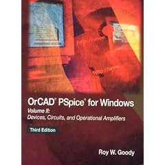 OrCAD PSpice for Windows Volume II: Devices, Circuits, and Operational Amplifiers (3rd Edition)
