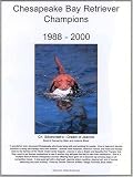  : Chesapeake Bay Retriever Champions, 1988-2000