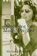 Searching for Molly Parker